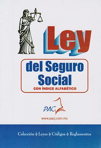 Librería Morelos Ley Del Instituto Mexicano Del Seguros Social Imss