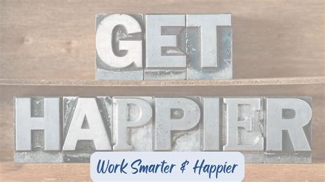 8 Tips For Working Smarter And Happier In Your Career
