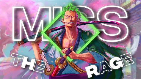 Miss The Rage 🤬 Roronoa Zoro Editamv 4k Youtube