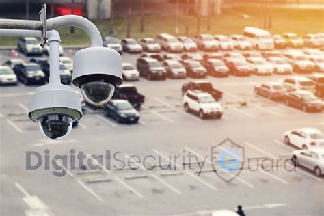 Improving Security With Parking Lot Monitoring Digital Security Guard