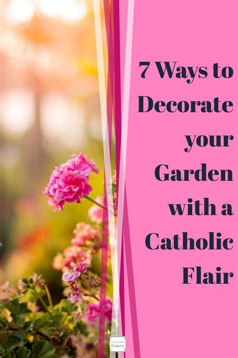 7 Ways To Decorate Your Catholic Garden Prayer Garden Garden Nook