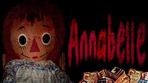 Annabelle True Story Creepypasta Youtube