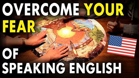 How To Overcome Your Fear Of Speaking English Youtube