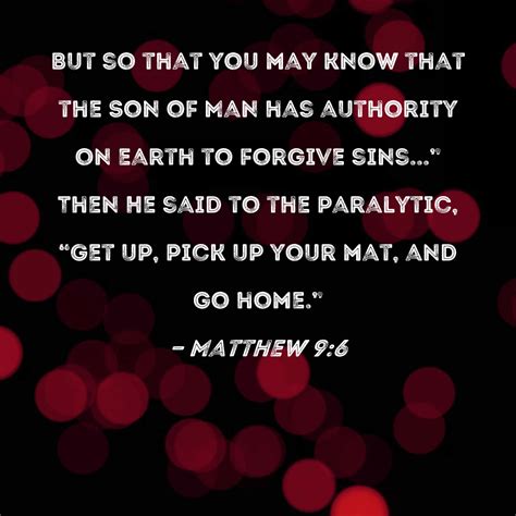 Matthew 96 But So That You May Know That The Son Of Man Has Authority