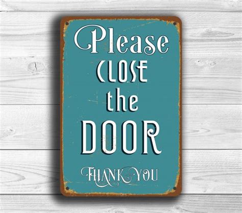 Please Close The Door Sign Classic Metal Signs