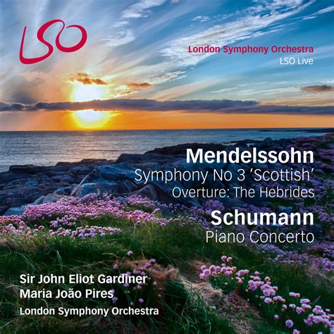 ‎mendelssohn Symphony No 3 Scottish The Hebrides Overture