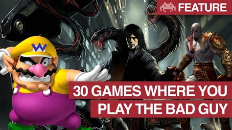 30 Games Where You Play The Bad Guy Youtube