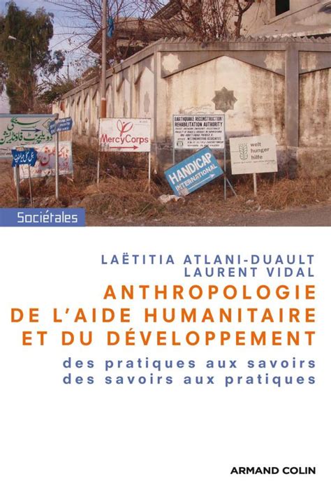 Anthropologie De L Aide Humanitaire Et Du Développement - Anthropologie de l'aide humanitaire et du développement - Des pratiques