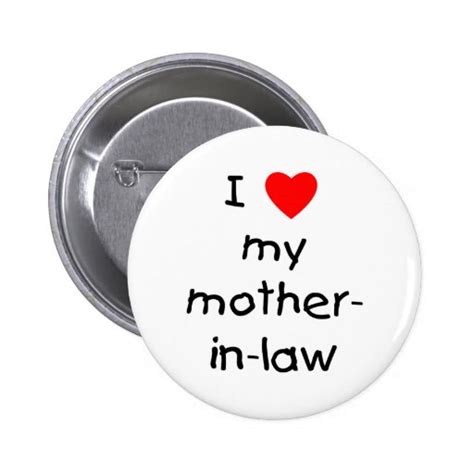 I Love My Mother In Law Zazzle