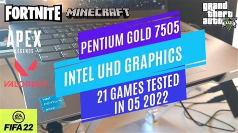 Intel Pentium Gold 7505 Intel Uhd Graphics 21 Games Tested In 05