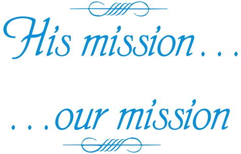 His Missionâ ¦ Our Mission Vinyl Decal Sticker Quote Large Sky Blue