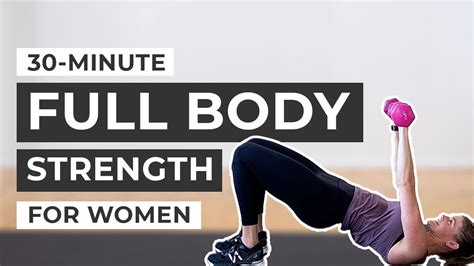 30 Minute Workout Full Body Strength Training For Women Dumbbells Youtube