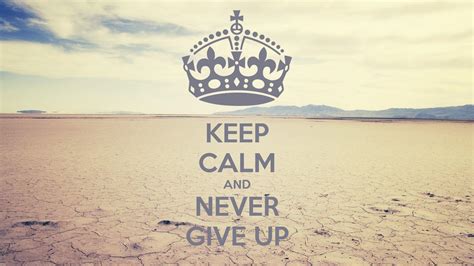 Never Give Up Wallpapers Wallpaper Cave