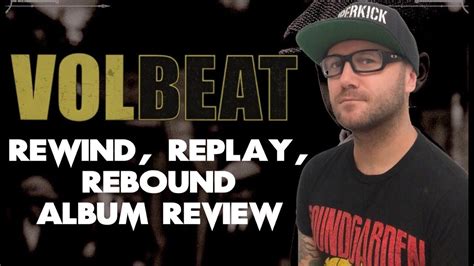 Volbeat Rewind Replay Rebound Album Review Youtube