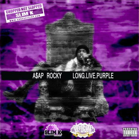 A Ap Rocky Long Live Purple Chopped Not Slopped By Dj Slim K