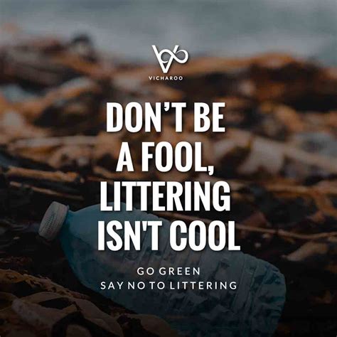 Dont Be A Fool Littering Isnt Cool Reduce Reuse Recycle Waste