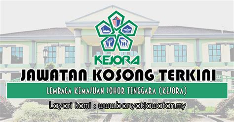 Feel free to find yor best job, kerja kosong, jawatan kosong, job opportunities, job openings in malaysia. Jawatan Kosong di Lembaga Kemajuan Johor Tenggara (KEJORA ...