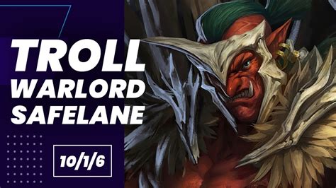 Safelane Troll Warlord Troll Warlord Item Build New Patch Dota 2