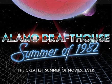 Alamo Drafthouse Celebrates The 30th Anniversary Of The Summer Of 1982
