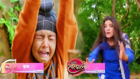 Choti Sardarni Episode 526 Update 7th July 2021 Youtube