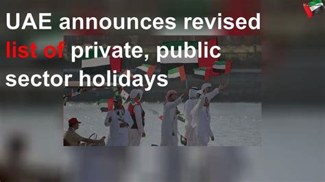 Uae Announces Revised List Of Private Public Sector Holidays Youtube