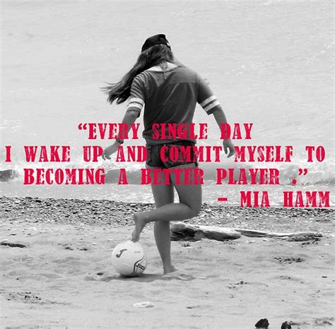 See more ideas about mia hamm quotes, mia hamm, soccer quotes. Mia Hamm Soccer Quotes Inspirational. QuotesGram