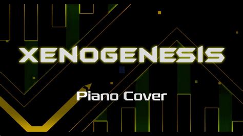 Xenogenesis By Thefatrat — Piano Cover Youtube