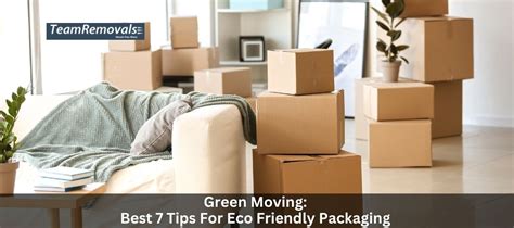 Green Moving Best 7 Tips For Eco Friendly Packaging