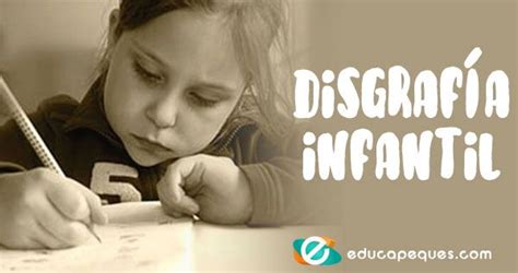 Disgrafía Consejos Para Ayudar A Niños Con Disgrafía Disgrafía