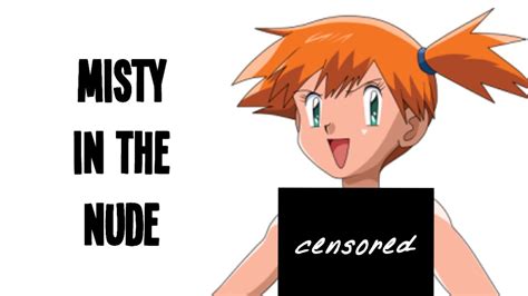MISTY S NAKED Pokemon Uncensored Edition 3 YouTube