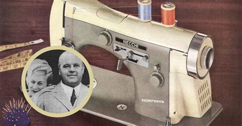 Still Stitching Vintage Sewing Machines Vittorio Necchi And His