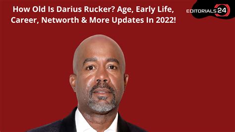 How Old Is Darius Rucker Age Early Life Career Networth And More