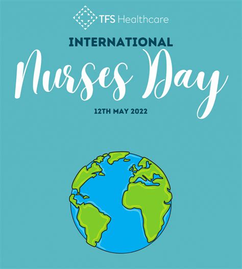 International Nurses Day Were Still Celebrating You Tfs Healthcare