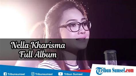 Download lagu terbaru gratis, gudang lagu mp3 terbaik 2020. Download Lagu MP3 Nella Kharisma (Full Album) Terlengkap ...