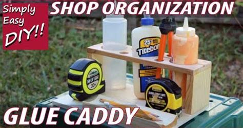 Simply Easy Diy Diy Glue Caddy