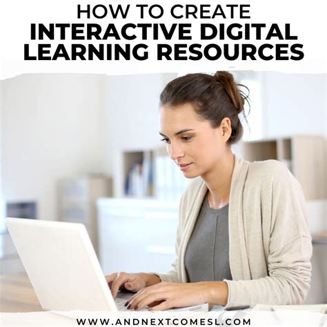 How To Create Interactive Digital Learning Resources And Next Comes L