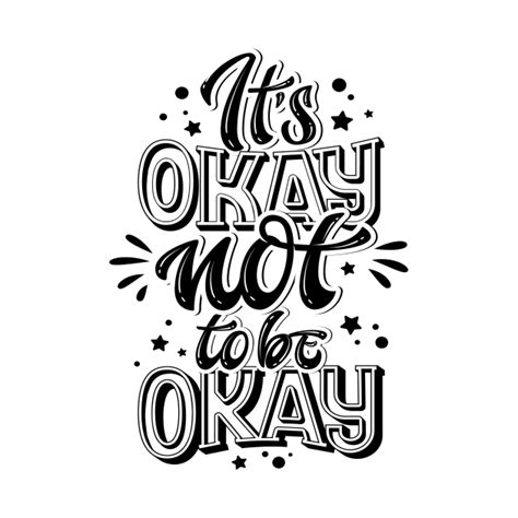 Its Okay To Not Be Okay Its Okay To Not Be Okay Long Sleeve T Shirt Teepublic