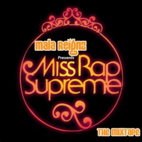 miss rap supreme by mala reignz listen on audiomack