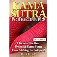 Kama Sutra For Beginners Discover The Best Essential Kama Sutra Love Making Techniques Riley
