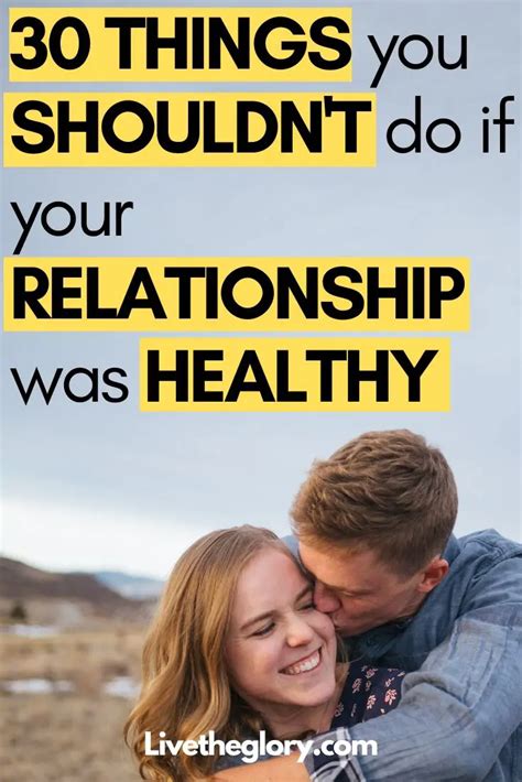 30 Things You Shouldn T Do If Your Relationship Was Healthy Live The Glory