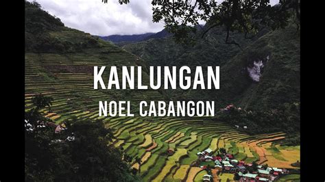 Kanlungan Lyrics Noel Cabangon Youtube