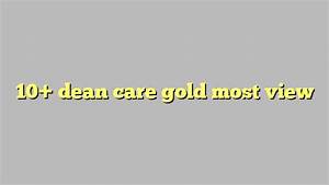 10 Dean Care Gold Most View Công Lý Pháp Luật