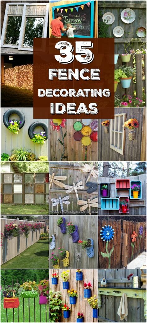 30 Eye Popping Fence Decorating Ideas That Will Instantly Dress Up Your