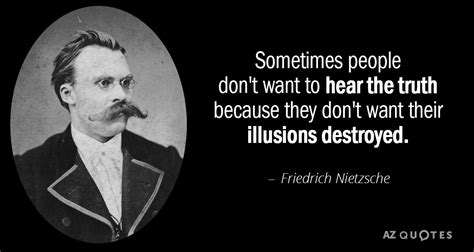 Friedrich Nietzsche Quote Sometimes People Dont Want To Hear The