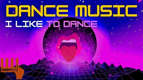 Dance Music Vol6 I Like To Dance Dance Music Mix Electronic