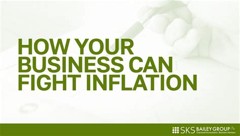 How Your Business Can Fight Inflation Sks Bailey Group