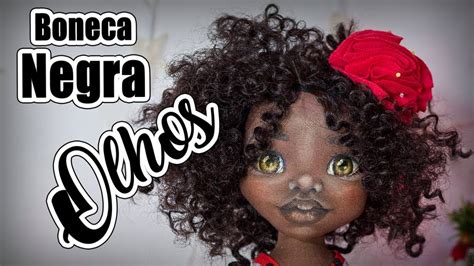 boneca de pano pintura boneca negra olhos por luciane valeria artes da tia lÚ youtube