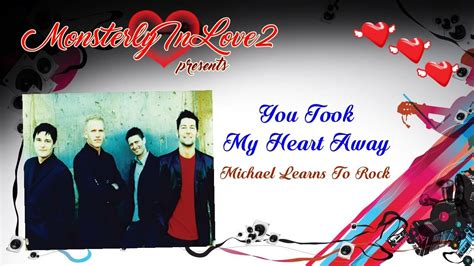 Michael Learns To Rock You Took My Heart Away 2000 Youtube