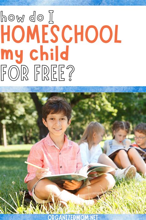 How Can I Homeschool My Child For Free The Organized Mom