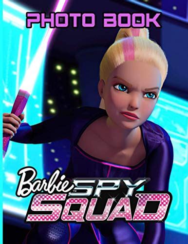 Barbie Spy Squad Photo Book Barbie Spy Squad Stress Relief Unique